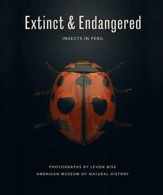 Vyhynuté a ohrozené: Hmyz v ohrození - Extinct & Endangered: Insects in Peril