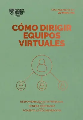 Cmo Dirigir Equipos Virtuales (Vedenie virtuálnych tímov španielske vydanie) - Cmo Dirigir Equipos Virtuales (Leading Virtual Teams Spanish Edition)