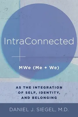 Vnútorné prepojenie: Mwe (Ja + My) ako integrácia seba, identity a spolupatričnosti - Intraconnected: Mwe (Me + We) as the Integration of Self, Identity, and Belonging