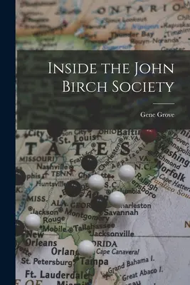 Vnútri Spoločnosti Johna Bircha - Inside the John Birch Society