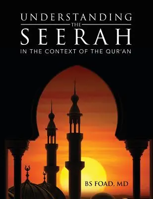 Pochopenie seiry: V kontexte Koránu - Understanding the Seerah: In the context of the Qur'an