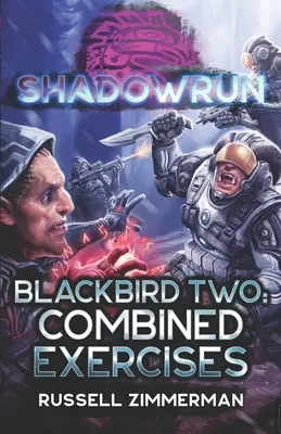 Shadowrun: Blackbird Two: Kombinované cvičenia - Shadowrun: Blackbird Two: Combined Exercises