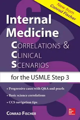 Interná medicína Correlations and Clinical Scenarios (Ccs) USMLE Step 3 - Internal Medicine Correlations and Clinical Scenarios (Ccs) USMLE Step 3