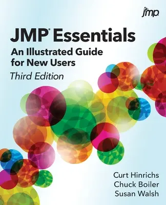 JMP Essentials: Tretie vydanie: Ilustrovaný sprievodca pre nových používateľov - JMP Essentials: An Illustrated Guide for New Users, Third Edition