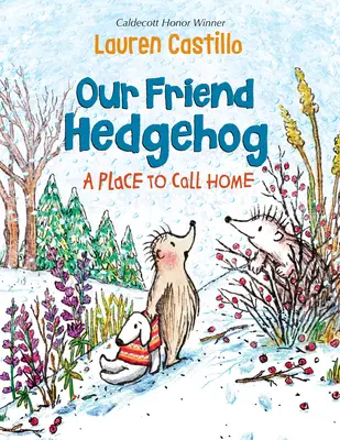 Náš priateľ ježko: Miesto, ktorému môžeme hovoriť domov - Our Friend Hedgehog: A Place to Call Home