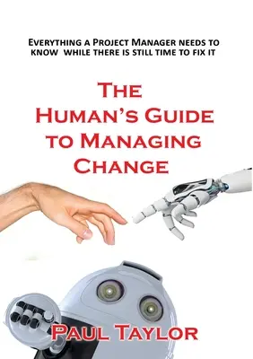 Sprievodca človeka pri riadení zmien - The Human's Guide to Managing Change
