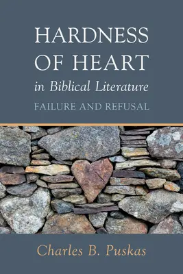 Tvrdosť srdca v biblickej literatúre - Hardness of Heart in Biblical Literature