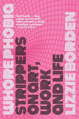 Whorephobia: Striptérky o umení, práci a živote - Whorephobia: Strippers on Art, Work, and Life