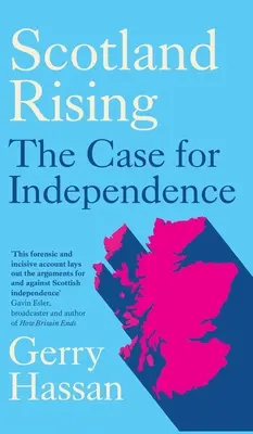 Škótsko povstáva: The Case for Independence (Prípad pre nezávislosť) - Scotland Rising: The Case for Independence