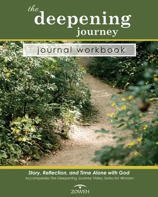 Pracovný zošit denníka The Deepening Journey: Príbeh, reflexia a čas osamote s Bohom - The Deepening Journey Journal Workbook: Story, Reflection and Time Alone with God