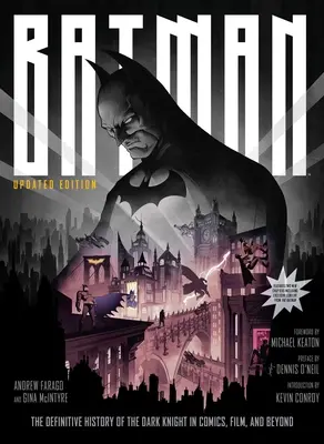 Batman: Definitívna história Temného rytiera v komikse, filme a mimo neho [aktualizované vydanie] - Batman: The Definitive History of the Dark Knight in Comics, Film, and Beyond [Updated Edition]