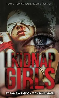 Unášam dievčatá: Krádeže obchodníkov s ľuďmi, obnova ich obetí - I Kidnap Girls: Stealing from Traffickers, Restoring Their Victims