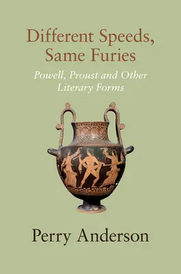Rôzne rýchlosti, rovnaké fúrie: Powell, Proust a iné literárne formy - Different Speeds, Same Furies: Powell, Proust and Other Literary Forms
