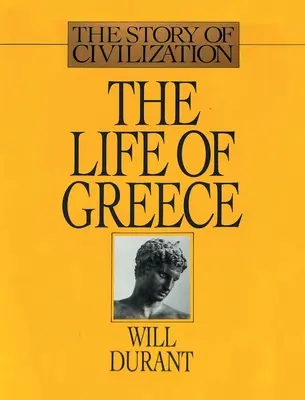 Život Grécka: Príbeh civilizácie, II. diel - The Life of Greece: The Story of Civilization, Volume II