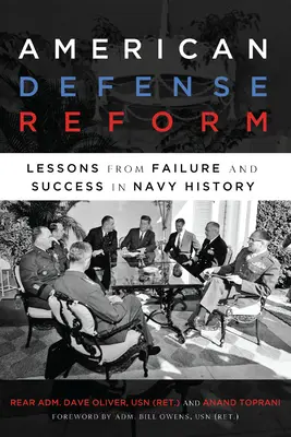 Reforma americkej obrany: Poučenie z neúspechu a úspechu v histórii námorníctva - American Defense Reform: Lessons from Failure and Success in Navy History