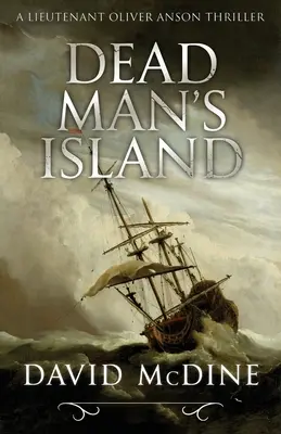 Ostrov mŕtveho muža: Thriller s poručíkom Oliverom Ansonom - Dead Man's Island: A Lieutenant Oliver Anson Thriller