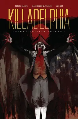 Killadelphia Deluxe Edition, kniha prvá - Killadelphia Deluxe Edition, Book One