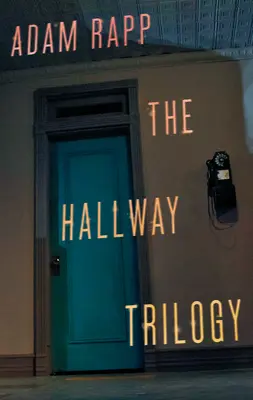 Trilógia o chodbe - The Hallway Trilogy