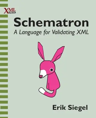 Schematron: Jazyk na validáciu XML - Schematron: A language for validating XML