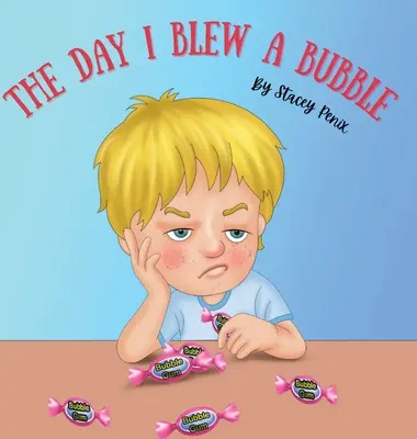 Deň, keď som vyfúkol bublinu - The Day I Blew A Bubble