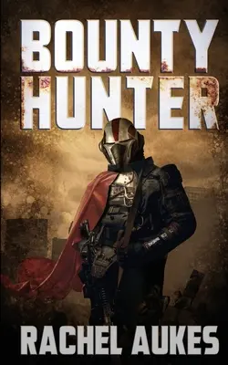 Lovec odmien: Osamelý pištoľník v pustatinách - Bounty Hunter: Lone Gunfighter of the Wastelands
