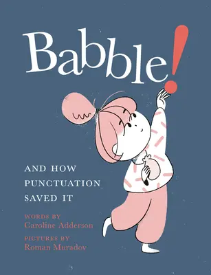 Babble! A ako ju zachránila interpunkcia - Babble!: And How Punctuation Saved It