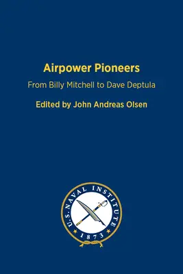 Priekopníci vzdušných síl: Od Billyho Mitchella po Davea Deptulu - Airpower Pioneers: From Billy Mitchell to Dave Deptula
