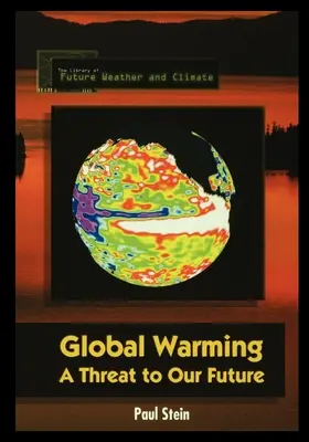 Globálne otepľovanie: Hrozba pre našu budúcnosť - Global Warming: A Threat to Our Future