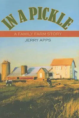 In a Pickle: Príbeh rodinnej farmy - In a Pickle: A Family Farm Story