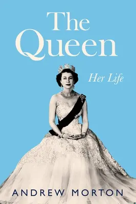 Kráľovná: Jej život - The Queen: Her Life