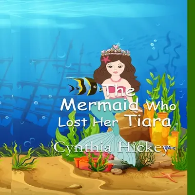 Morská víla, ktorá stratila svoju tiaru - The Mermaid Who Lost Her Tiara