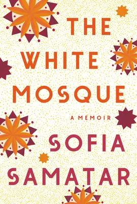 Biela mešita: Memoáre - The White Mosque: A Memoir