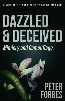 Oslnení a oklamaní: Mimikry a kamufláž - Dazzled and Deceived: Mimicry and Camouflage
