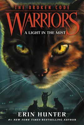 Bojovníci: The Broken Code #6: A Light in the Mist - Warriors: The Broken Code #6: A Light in the Mist