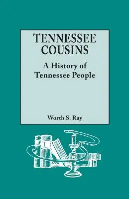 Bratranci z Tennessee: A History of Tennessee People: A History of Tennessee People - Tennessee Cousins: A History of Tennessee People