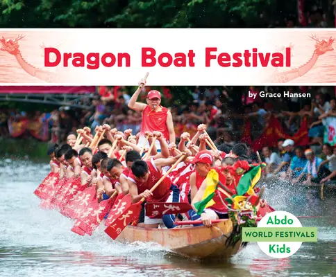 Festival dračích lodí - Dragon Boat Festival