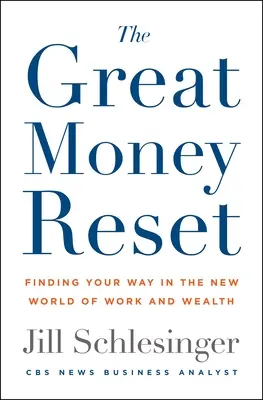 Veľký reset peňazí: Zmeniť svoju prácu, zmeniť svoje bohatstvo, zmeniť svoj život - The Great Money Reset: Change Your Work, Change Your Wealth, Change Your Life