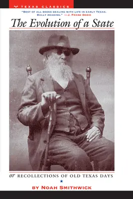 Vývoj štátu, alebo spomienky na staré texaské dni - The Evolution of a State, or, Recollections of Old Texas Days