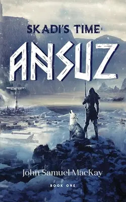 Skadiho čas Kniha prvá: Ansuz - Skadi's Time Book One: Ansuz