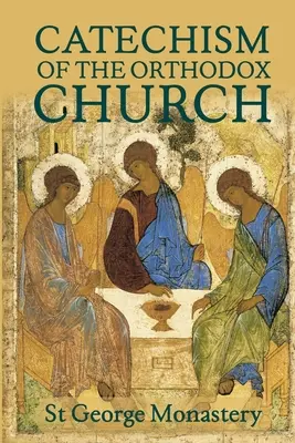 Božský a posvätný katechizmus Pravoslávnej cirkvi - The Divine and Sacred Catechism of the Orthodox Church