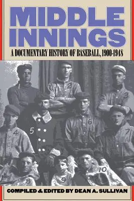 Middle Innings: Dokumentárne dejiny bejzbalu, 1900-1948 - Middle Innings: A Documentary History of Baseball, 1900-1948