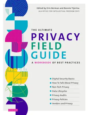 Príručka o ochrane súkromia v teréne: Pracovný zošit osvedčených postupov - The Ultimate Privacy Field Guide: A Workbook of Best Practices
