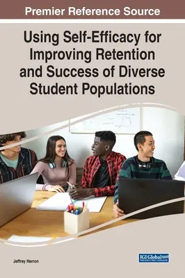 Využitie sebahodnotenia na zlepšenie udržania a úspešnosti rôznorodých skupín študentov - Using Self-Efficacy for Improving Retention and Success of Diverse Student Populations
