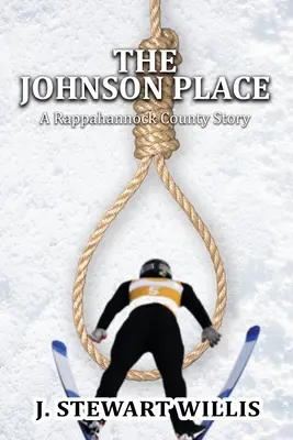 The Johnson Place (Johnsonovo miesto): Príbeh z okresu Rappahannock - The Johnson Place: A Rappahannock County Story