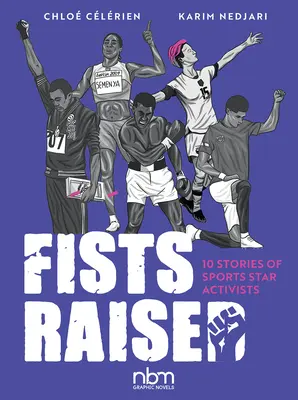 Zdvihnuté päste: 10 príbehov športových hviezdnych aktivistov - Fists Raised: 10 Stories of Sports Star Activists
