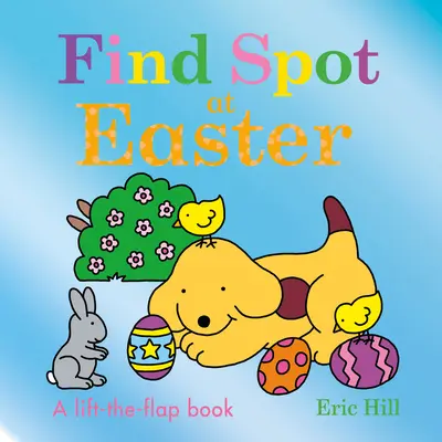 Nájdite Plameniaka na Veľkú noc: Knižka so zdvíhacími klapkami - Find Spot at Easter: A Lift-The-Flap Book