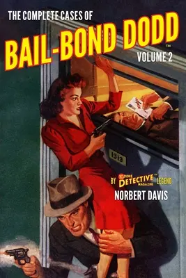 Kompletné prípady Bail-Bonda Dodda, zväzok 2 - The Complete Cases of Bail-Bond Dodd, Volume 2