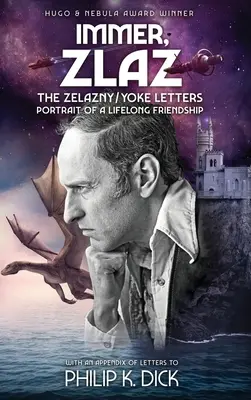 Immer, Zlaz: Zelazny/Yoke Letters - Immer, Zlaz: The Zelazny/Yoke Letters