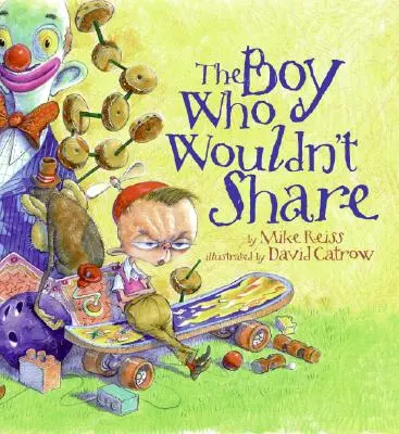 Chlapec, ktorý sa nechcel deliť - The Boy Who Wouldn't Share