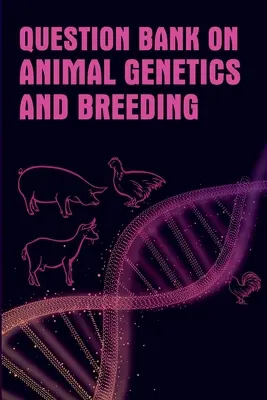 Banka otázok o genetike a šľachtení zvierat - Question Bank On Animal Genetics And Breeding